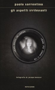 Paolo Sorrentino, Gli aspetti irrilevanti